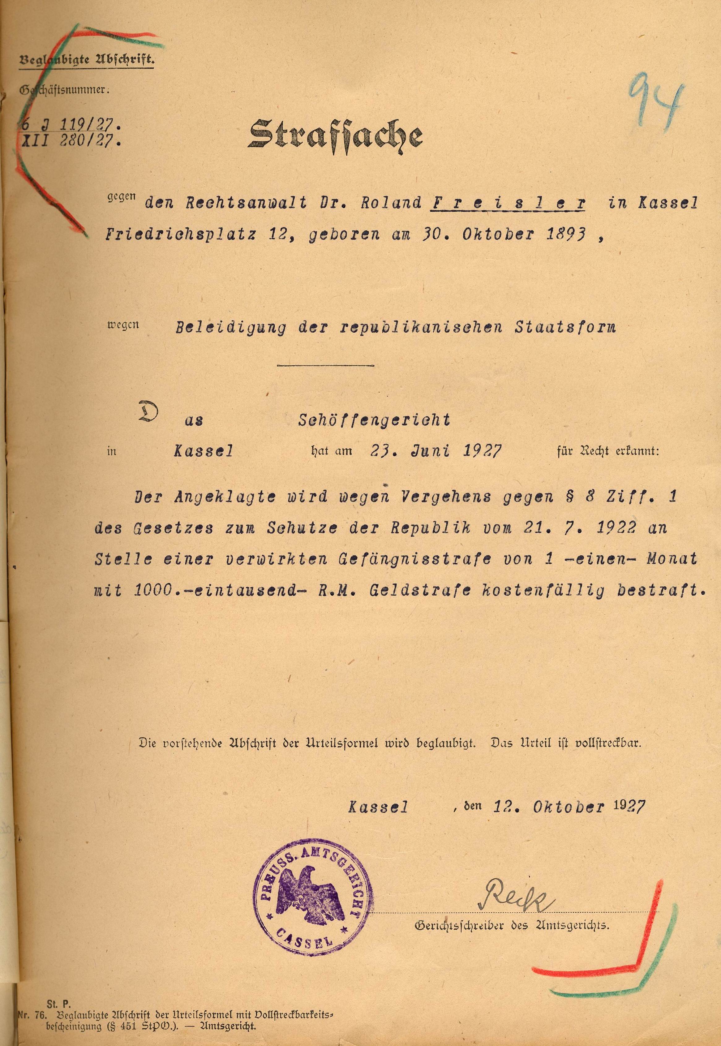 23.06.1927 Verurteilung in der Strafsache gegen Dr. Roland Freisler wegen Beleidigung der republikanischen Staatsform