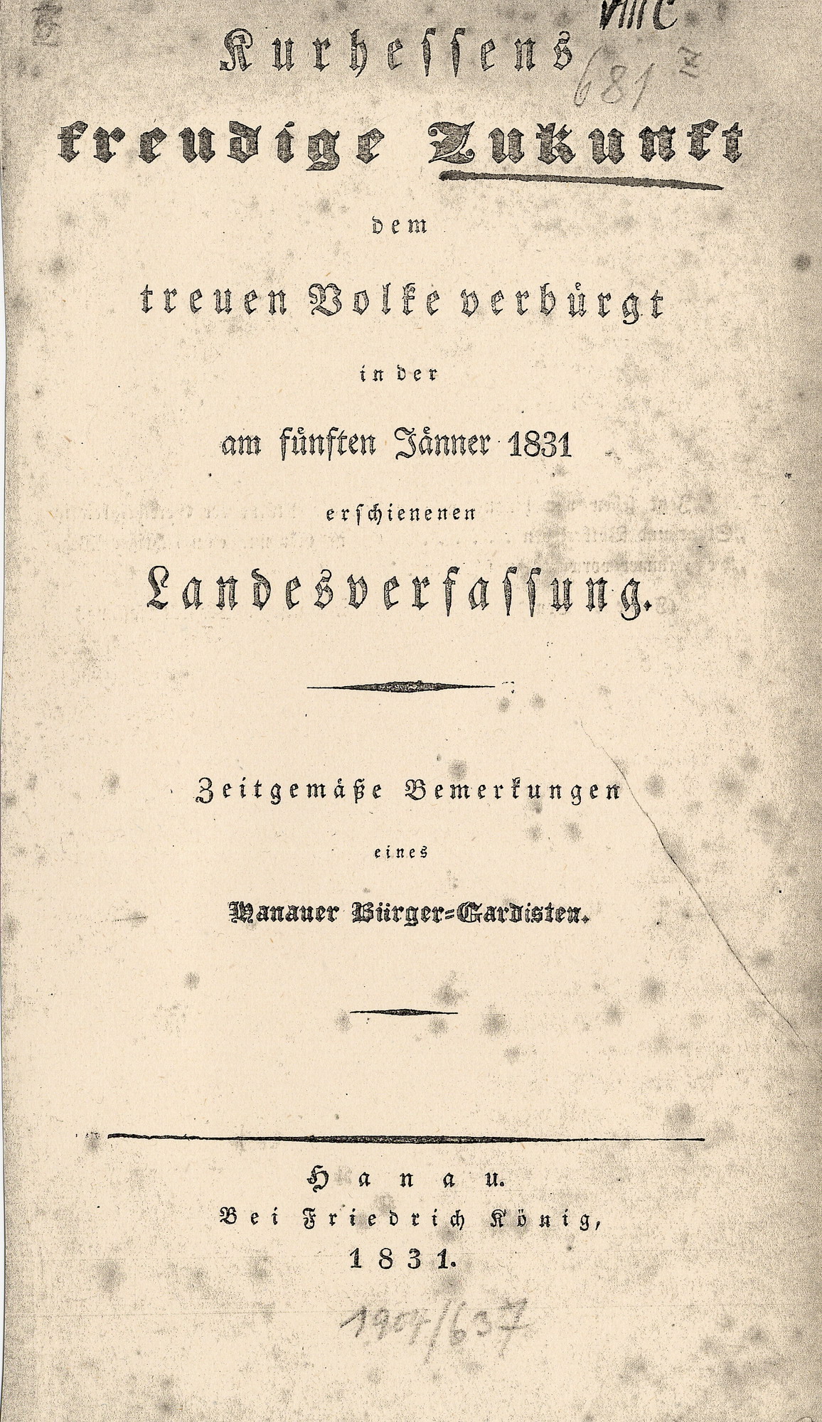 Hanauer, Kasseler, Würzburger und Leipziger Drucke zur Verfassung, die 1831 überwiegend anonym erschienen
