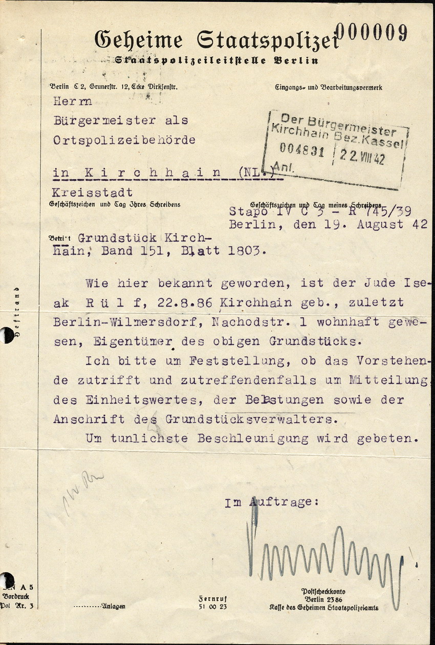 Anfrage der Geheimen Staatspolizeistelle in Berlin an den Bürgermeister in Kirchhain, bezüglich der Immobilienwerte und Grundstücke des Juden Isaak Rülf, der in Kirchhain geboren wurde. 19. August 1942