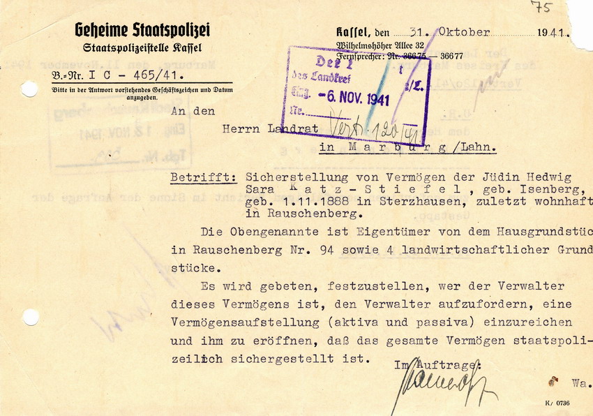 Geheime Staatspolizei, Staatspolizeistelle Kassel an den Landrat in Marburg betreffend "staatspolizeiliche Sicherstellung" des Vermögens der Jüdin Hedwig Sara Katz-Stiefel, Sterzhausen. Kassel, 31. Oktober 1941