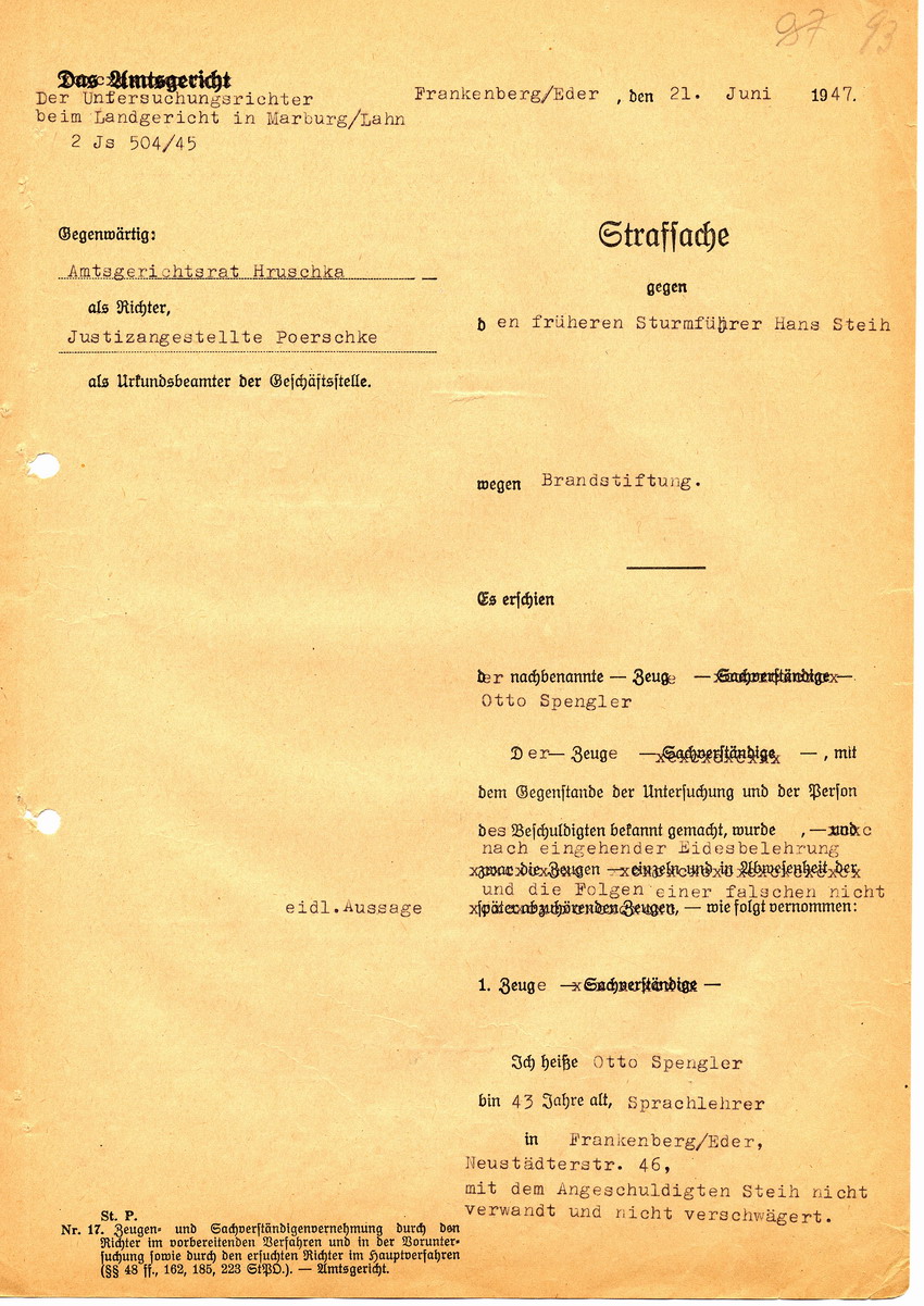 Untersuchungsrichter am Amtsgericht Frankenberg in der Strafsache gegen den früheren Sturmführer Hans Steih wegen Brandstiftung. Aussagen von Otto Spengler und Hans Steih. Frankenberg/Eder 21. Juni 1947
