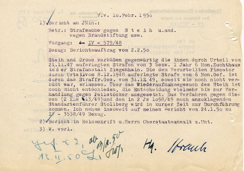 Hess. Staatsministerium, Minister d. Justiz, an den Oberstaatsanwalt bei dem Landgericht in Marburg betreffend den allgemeinen Kenntnisstand der Ermittlungen gegen Steih u.a. wegen Brandstiftung etc. Wiesbaden, 02. Februar 1950. Anbei das Antwortschreiben
