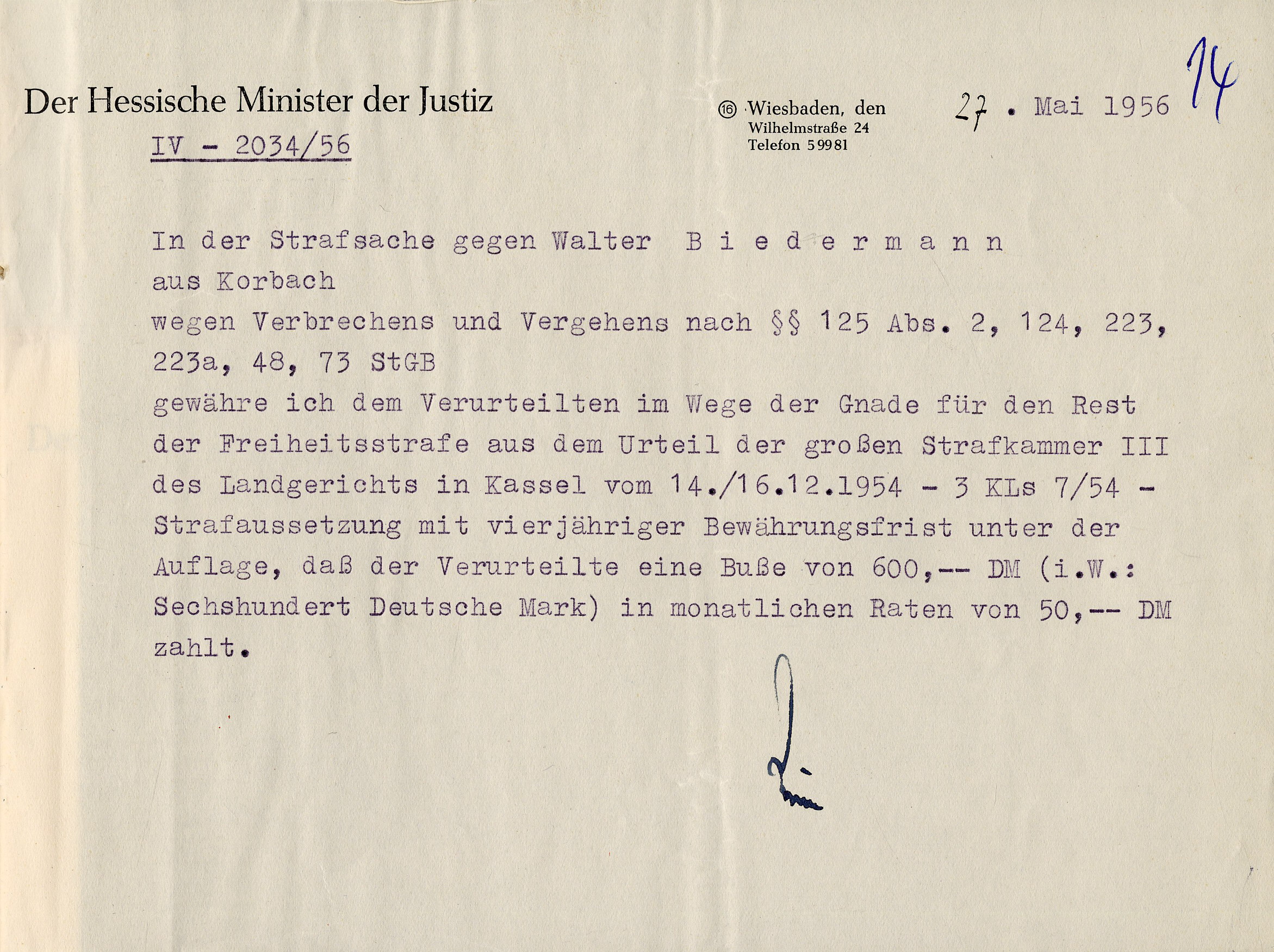 Schreiben des hessischen Justizministers an den Oberstaatsanwalt in Marburg betreffend Annahme des Gnadengesuches von Walter Biedermann nach Verurteilung wegen Beteiligung an Kirchhainer "Judenaktion" 1938, 27. Mai 1956.