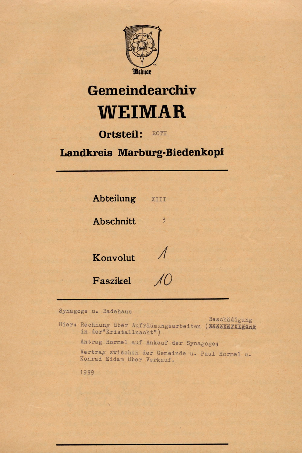 Gemeindearchiv Weimar, Ortsteil Roth, LK Marburg-Biedenkopf
Juden in Roth 1938 - 1939 Gemeindearchiv Weimar, Ortsteil Roth, LK Marburg-Biedenkopf
Juden in Roth 1938 - 1939